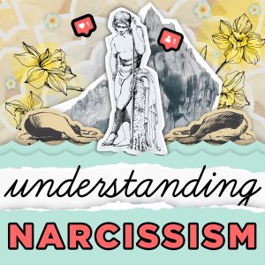 understanding narcissism summit